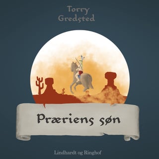 Præriens søn - - Torry Gredsted - Mofibo
