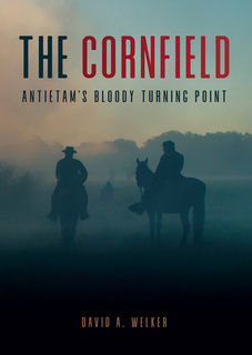 The Cornfield Antietam S Bloody Turning Point E Bog David A Welker Mofibo