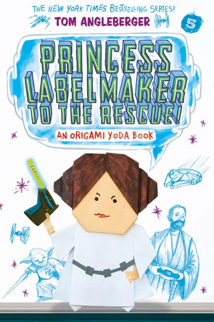 Princess Labelmaker to the Rescue!: An Origami Yoda Book
