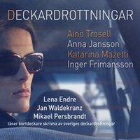 Deckardrottningar - Aino Trosell, Anna Jansson