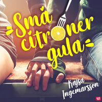 Små citroner gula - Kajsa Ingemarsson