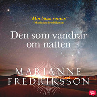 Den som vandrar om natten - Marianne Fredriksson