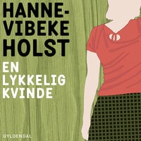 En lykkelig kvinde - Hanne-Vibeke Holst