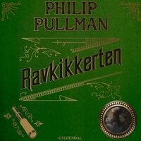 Det gyldne kompas 3 - Ravkikkerten: Det gyldne kompas 3 - Philip Pullman