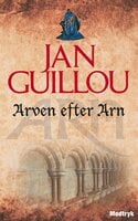 Arven efter Arn - Jan Guillou