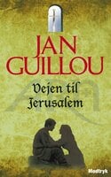 Vejen til Jerusalem - Jan Guillou