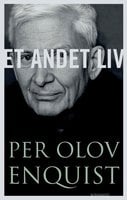 Et andet liv - Per Olov Enquist, P.O. Enquist