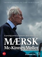 Mærsk Mc-Kinney Møller: Et personligt portræt af Danmarks største erhvervsmand - Finn Mortensen, Thomas Larsen