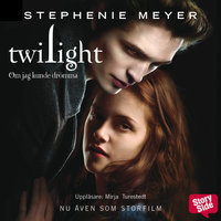 Twilight - Om jag kunde drömma - Stephenie Meyer