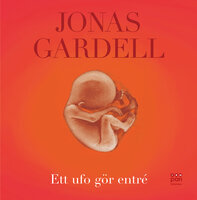 Ett ufo gör entré - Jonas Gardell