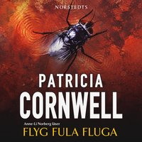 Flyg fula fluga - Patricia Cornwell