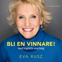 Bli en vinnare med kognitiv coaching - Eva Rusz