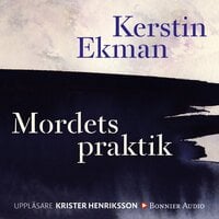 Mordets praktik - Kerstin Ekman