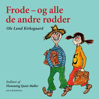 Frode - og alle de andre rødder: en rablende skør krimi for børn og andre fornuftige folk - Ole Lund Kirkegaard