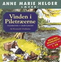 Anne Marie Helger læser historier fra Vinden i Piletræerne, 2: Vildskoven - Grævlingen - Kenneth Grahame