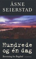 Hundrede og én dag: Beretning fra Bagdad - Åsne Seierstad