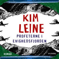 Profeterne i Evighedsfjorden - Kim Leine