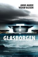 Glasborgen - Anne-Marie Vedsø Olesen