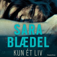 Kun et liv - Sara Blædel