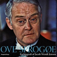 Ove Sprogøe: En biografi - Jacob Wendt Jensen