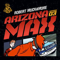 Cherub 3 - Arizona Max - Robert Muchamore
