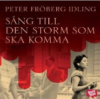 Sång till den storm som ska komma - Peter Fröberg Idling