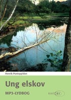 Ung Elskov: Og andre Fortællinger. I udvalg ved Thorkild Skjerbæk. - Henrik Pontoppidan