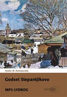 Godset Stepantjikovo - Fjodor M. Dostojevskij