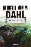 Kvinden i plastic - Kjell Ola Dahl