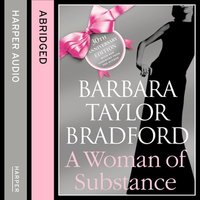 A Woman of Substance - Barbara Taylor Bradford
