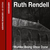 Murder Being Once Done - Ruth Rendell