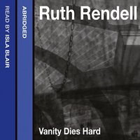 Vanity Dies Hard - Ruth Rendell