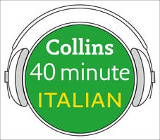 Italian in 40 Minutes - Collins Dictionaries