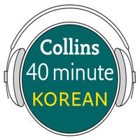 Korean in 40 Minutes - Collins Dictionaries