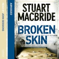 Broken Skin - Stuart MacBride