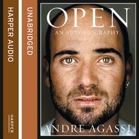 Open: An Autobiography - Andre Agassi