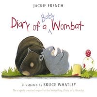 Diary of a Baby Wombat - Jackie French