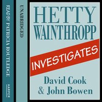 Hetty Wainthropp Investigates - David Cook, John Bowen