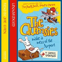 The Clumsies Make a Mess of the Airport - Sorrel Anderson