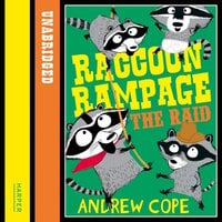 Raccoon Rampage - The Raid - Andrew Cope
