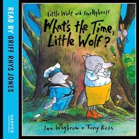 What’s the Time, Little Wolf? - Ian Whybrow