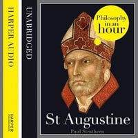 St Augustine: Philosophy in an Hour - Paul Strathern