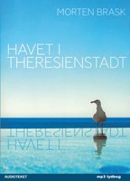 Havet i Theresienstadt - Morten Brask
