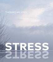 Stress: Grib chancen for et bedre (arbejds)liv - Thomas Milsted