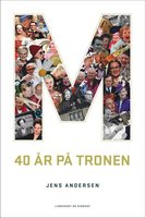 M - 40 år på tronen - Jens Andersen