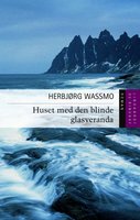 Huset med den blinde glasveranda - Herbjørg Wassmo