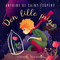 Den lille prins - Antoine de Saint-Exupéry