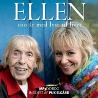 ELLEN 100 år med lyst til livet - Puk Elgård