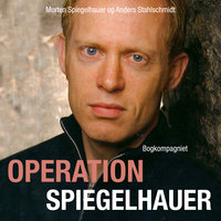 Operation Spiegelhauer - Anders Stahlschmidt, Morten Spiegelhauer