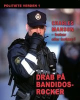 Drab på Bandidos-rocker. Politiets verden 1 - Diverse forfattere